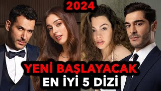 Yeni Başlayacaklar Diziler  2024 En İyi 5 Dizi [upl. by Pucida]