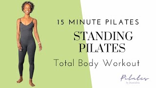 ☀️ Standing Pilates  15 Minute Pilates Total Body Workout  Pilates No Equipment Workout [upl. by Lamond]