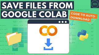 Save amp Download Files from Google Colab Including Code to AutoDownload [upl. by Enyleuqcaj304]