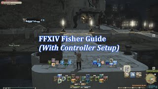 FFXIV Fisher Guide With controller setup too [upl. by Faxan485]