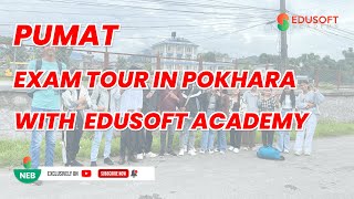 PuMAT Exams  Pokhara Tour With Edusoft PuMAT  CMAT Champions  EdusoftCMAT EdusoftNEB [upl. by Eillod]