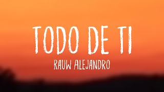 Rauw Alejandro  Todo de Ti LyricsLetra  lyrics Zee Music [upl. by Margreta]