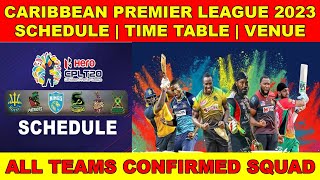 CPL 2023 Confirm Schedule  All Teams Final Squad amp Players List  Date  Time  Venue  cpl2023 [upl. by Aduhey]