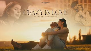 CRAZY IN LOVE Ft AP Dhillon Sidhu Moose Wala amp More  SRMN  Latest Punjabi Songs 2024 [upl. by Aicac]