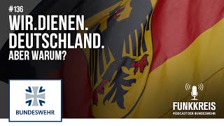 Funkkreis 136 WirdienenDeutschland  aber warum  Bundeswehr [upl. by Gavra]