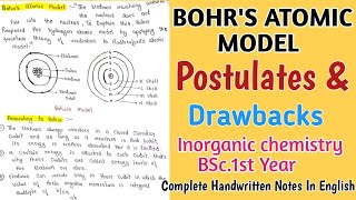 BOHRS ATOMIC MODEL  PostulatesDrawbacks Handwritten Notes Inorganic ChemistryBSc1st Year [upl. by Effie703]