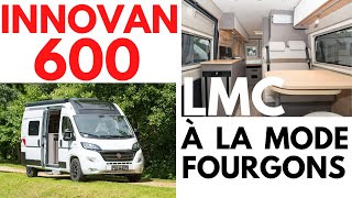 Présentation du fourgon aménagé LMC Innovan 600 [upl. by Pelaga]