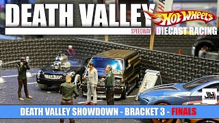 DEATH VALLEY SHOWDOWN  BRACKET 3 FINALS  HOT WHEELS  DIECAST RACING  STREET RACING  MATCHBOX [upl. by Duhl768]