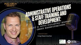 Administrative Operations amp Staff Training amp Development Part 2 w Industry Expert Greg Essenmacher [upl. by Mitchael]