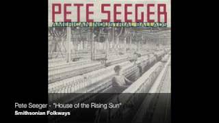 Pete Seeger  quotHouse of the Rising Sunquot Official Audio [upl. by Airednaxela]