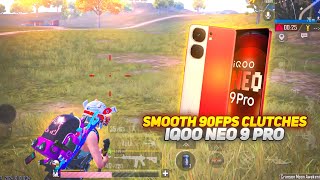 SMOOTH 90FPS CLUTCHES 💥IQOO NEO 9 PRO 💛 SMOOTH  90FPS PUBG  BGMI TEST 2024⚡ [upl. by Aesoh]