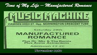 Manufactured Romance  Time of My Life [upl. by Clark]