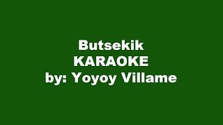 Yoyoy Villame Butsekik Karaoke [upl. by Akitnahs]