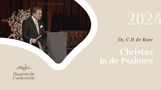 Christus in de Psalmen  Dr CP de Boer  Haamstedeconferentie 2024 [upl. by Eahs]