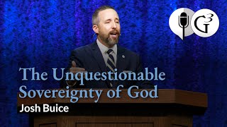 The Unquestionable Sovereignty of God  Ep 81 [upl. by Cummins]