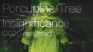 Porcupine Tree  Insignificance 2020 remaster full album [upl. by Samson]