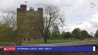 TATTERSHALL CASTLE  2019  PART II [upl. by Guadalupe]