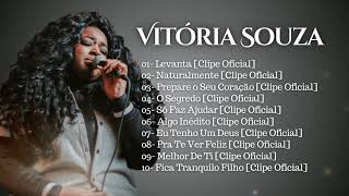 Coletânea Gospel com as Melhores de Vitória Souza Coletânea 3 [upl. by Noseaj]