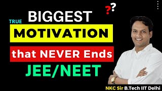 Biggest Motivation that Never Ends  Biggest Motivation to Crack IIT  Motivational Video  NKC Sir [upl. by Ronacin]