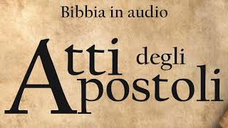 44  Atti degli apostoli BIBBIA ITALIANA IN AUDIO [upl. by Africa857]