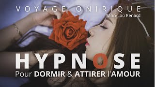 HYPNOSE pour DORMIR et attirer lAMOUR [upl. by Nnylav]