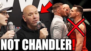 Dana White  Chandler NOT Fighting McGregor CONFIRMED [upl. by Nirrak]