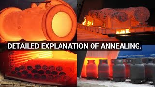 Detailed Explanation Of Annealing Heat Treatment  Process Furnace Stages Types etc [upl. by Kim372]