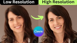 How to Upscale Image Quality in Canva  Low Resolution to High Resolution [upl. by Atalanti583]