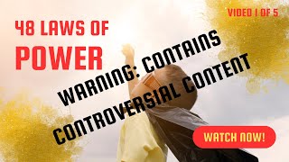 48 Laws of Power  Robert Greene  WARNING CONTROVERSIAL CONTENT Video 1 of 5 [upl. by Georglana743]