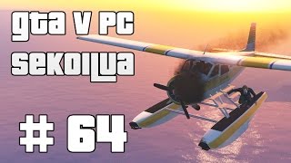 VAARALLINEN VESITASO  GTA V PC Sekoilua  Osa 64 [upl. by Ettari]