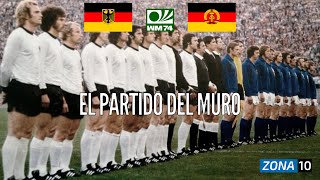 EL PARTIDO DEL MURO El día que Alemania Federal se enfrentó a Alemania Democrática en un Mundial [upl. by Arocat]