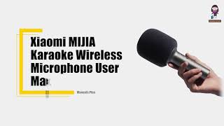 Xiaomi MIJIA Karaoke Wireless Microphone User Manual [upl. by Heisser966]