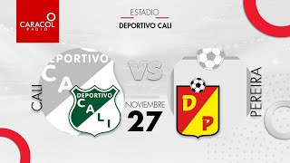 EN VIVO  Cali vs Pereira  Liga Colombiana por el Fenómeno del Fútbol [upl. by Bak631]