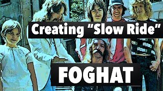 How Foghat Created Their Signature Song quotSlow Ridequot [upl. by Schwitzer675]