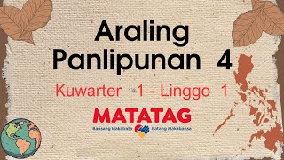 GRADE 4 MATATAG ARALING PANLIPUNAN QUARTER 1 WEEK 1 [upl. by Etnoel207]