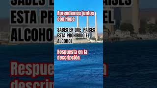 Sabes en que países está prohibido el Alcoholby Dreams of Hope87 [upl. by Digdirb877]