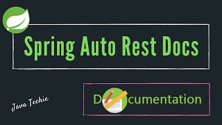 Spring Auto Rest Docs  Automate API Documentation  Java Techie [upl. by Alleacim]