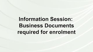 Information Session Business Documents required for enrolment [upl. by Patterman]