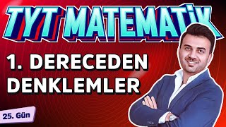 BİRİNCİ DERECEDEN DENKLEMLER  25GÜN  40gündeTYTmatematikKampı2025 [upl. by Nnylarej]