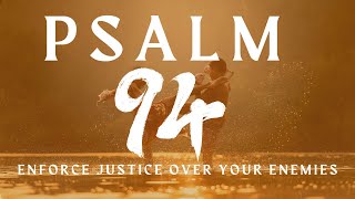 Psalm 94 Enforce Justice Over Your Enemies Gain Victory In Jesus Name victoryinchrist psalm94 [upl. by Kcirdled]