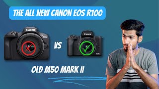 All About Canon Eos R100 vs M50 Mark ii  Detailed Comparison  Asksuthar [upl. by Jone134]