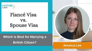 Fiancé Visa vs Spouse Visa Which is Best for Marrying a British Citizen [upl. by Daniels]