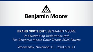 Understanding Undertones with The Benjamin Moore Color Trends 2025 Palette  Brand Spotlight [upl. by Helfant]