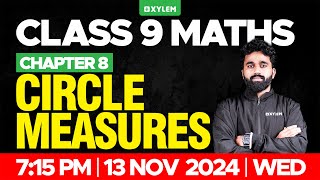 Class 9 Maths  Chapter 8  Circle Measures  Xylem Class 9 [upl. by Yecart]