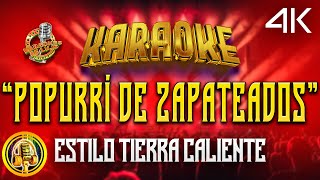 Karaoke POPURRI DE ZAPATEADOS CALENTANOS 4K [upl. by Freiman]