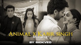 Animal x Kabir Singh Mashup  SICKVED  2024 [upl. by Giustino22]