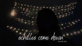 achilles come down  gang of youths cover by ayla [upl. by Worth]