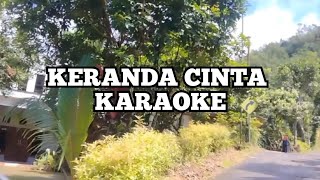 KERANDA CINTA KARAOKE [upl. by Alor]