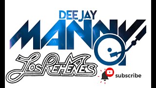 LOS REHENES  MEXICO YA REGRESE  DJ MANNY TAMPA 2018 [upl. by Busby]