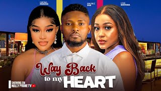 WAY BACK TO MY HEART  MAURICE SAM UCHE MONTANA CHIOMA NWAOHA 2024 LATEST NIGERIAN AFRICAN MOVIES [upl. by Adnicul]